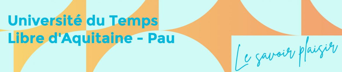 Université du Temps Libre d'Aquitaine – Pau